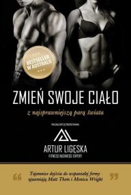 Zmień swoje ciało z najsprawniejszą parą świata. Autor: Thom Matt, Wright Monica. ZdrowePodejscie.pl Okładka książki Zmień swoje ciało z najsprawniejszą parą świata