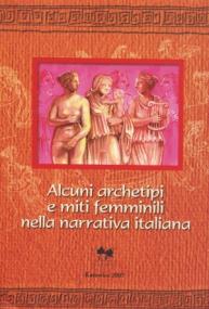 Okładka książki Alcuni archetipi e miti femminili nella narrativa italiana