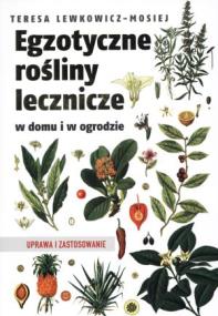 Okładka książki Egzotyczne rośliny lecznicze w domu i ogrodzie
