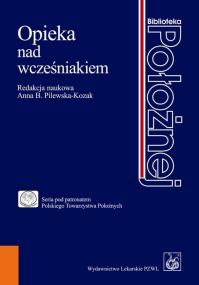 Opieka nad wcześniakiem PZWL. Autor: Anna Pilewska-Kozak (red.), Agnieszka Bałanda-Bał. ZdrowePodejscie.pl Okładka książki Opieka nad wcześniakiem PZWL