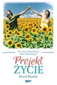 Projekt życie. Autor: Brooks David. ZdrowePodejscie.pl Okładka książki Projekt życie