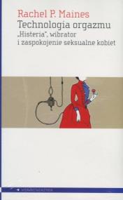 Okładka książki Technologia orgazmu