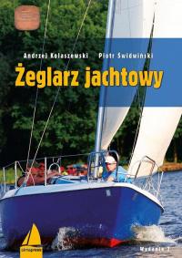 Żeglarz jachtowy. Autor: Andrzej Kolaszewski, Piotr Świdwiński. ZdrowePodejscie.pl Okładka książki Żeglarz jachtowy