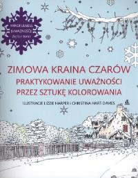 Okładka książki Zimowa kraina czarów Praktykowanie uważności przez sztukę kolorowania