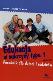 Edukacja w cukrzycy typu 1. Autor: Noczyńska Anna. ZdrowePodejscie.pl Okładka książki Edukacja w cukrzycy typu 1