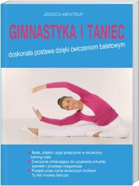 Gimnastyka i taniec. Autor: Mentrup Jessica. ZdrowePodejscie.pl Okładka książki Gimnastyka i taniec
