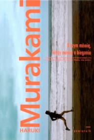 Okładka książki O czym mówię, kiedy mówię o bieganiu TW