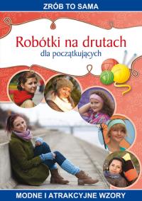 Okładka książki Robótki na drutach dla początkujących