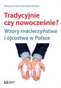 Okładka książki Tradycyjnie czy nowocześnie?