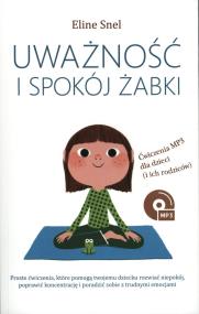 Uważność i spokój żabki. Autor: Eline Snel. ZdrowePodejscie.pl Okładka książki Uważność i spokój żabki