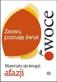 Okładka książki Znowu poznaję świat - Owoce