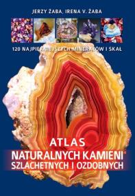 Okładka książki Atlas naturalnych kamieni szlachetnych i ozdobnych