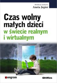 Okładka książki Czas wolny małych dzieci w świecie realnym i wirtualnym
