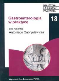 Gastroenterologia w praktyce. Wydawca: PZWL. ZdrowePodejscie.pl Opakowanie Gastroenterologia w praktyce