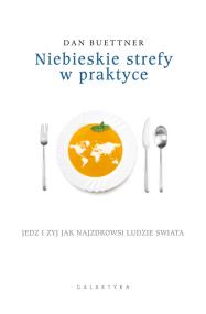 Okładka książki Niebieskie strefy w praktyce
