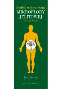 Zadbaj o równowagę mikroflory jelitowej. Autor: Gerard E. Mullin. ZdrowePodejscie.pl Okładka książki Zadbaj o równowagę mikroflory jelitowej
