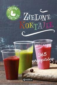 Okładka książki Zielone koktajle. 365 przepisów