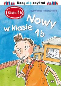 Okładka książki Klasa 1 b Nowy w klasie 1 b