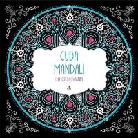 Okładka książki Kolorowanie dla dorosłych. Cuda mandali do kolorow