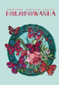 Okładka książki Kolorowanka antystresowa dla dorosłych Ogród