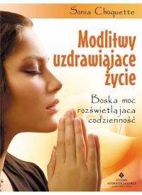 Okładka książki Modlitwy uzdrawiające życie