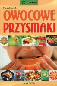 Okładka książki Owocowe przysmaki