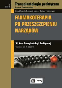 Farmakoterapia po przeszczepieniu narządów. Autor: Pączek Leszek, Mucha Krzysztof, Foroncewicz Bartosz. ZdrowePodejscie.pl Okładka książki Farmakoterapia po przeszczepieniu narządów