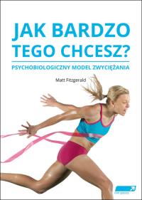 Okładka książki Jak bardzo tego chcesz? Psychologiczny model...
