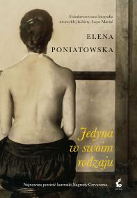 Jedyna w swoim rodzaju. Autor: Poniatowska Elena. ZdrowePodejscie.pl Okładka książki Jedyna w swoim rodzaju