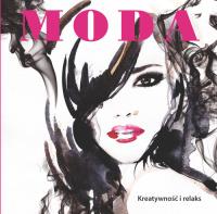 Moda. Stwórz własny świat. Autor: Anna Luboń. ZdrowePodejscie.pl Okładka książki Moda. Stwórz własny świat