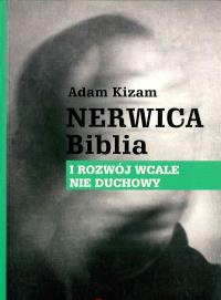 Okładka książki Nerwica. Biblia. I rozwój wcale nie duchowy