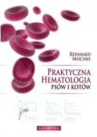 Okładka książki Praktyczna hematologia psów i kotów