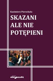 Okładka książki Skazani ale nie potępieni