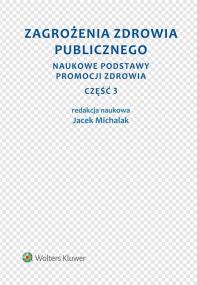 Okładka książki Zagrożenia zdrowia publicznego Część 3 Naukowe podstawy promocji zdrowia