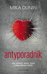 Antyporadnik (wydanie 3). Autor: Mika Dunin. ZdrowePodejscie.pl Okładka książki Antyporadnik (wydanie 3)