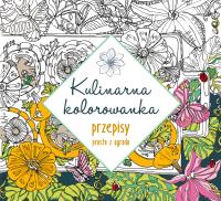 Kulinarna kolorowanka Przepisy prosto z ogrodu. Autor: Laure Kie. ZdrowePodejscie.pl Okładka książki Kulinarna kolorowanka Przepisy prosto z ogrodu