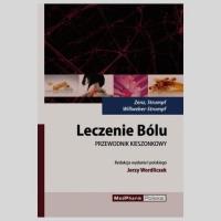 Leczenie bólu. Autor: Zenz Michael, Strumpf Michael, Willweber-Strumpf Anne. ZdrowePodejscie.pl Okładka książki Leczenie bólu