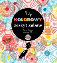 Okładka książki Mój kolorowy zeszyt zabaw