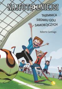 Okładka książki Najfutbolniejsi. Tajemnica siedmiu goli samobójczych
