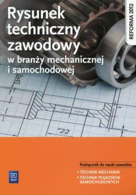 Okładka książki Rysunek techniczny zawodowy w branży mechanicznej i samochod