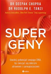 Okładka książki Supergeny Uwolnij potencjał swojego DNA, by cieszyć się dobrym zdrowiem i samopoczuciem