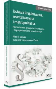Okładka książki Ustawa krajobrazowa rewitalizacyjna i metropolitalna