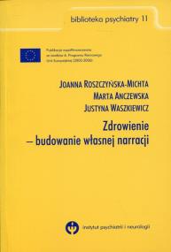 Okładka książki Zdrowienie - budowanie własnej narracji