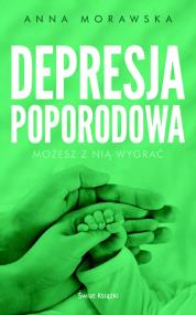 Depresja poporodowa. Autor: Anna Morawska. ZdrowePodejscie.pl Okładka książki Depresja poporodowa