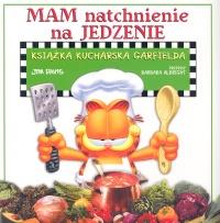 Okładka książki Garfield Mam natchnienie na jedzenie Ksiązka kucharska Garfielda