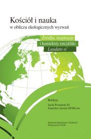 Kościół i nauka wobec ekologicznych wyzwań. Autor: Poznański Jacek, Jaromi Stanisław. ZdrowePodejscie.pl Okładka książki Kościół i nauka wobec ekologicznych wyzwań