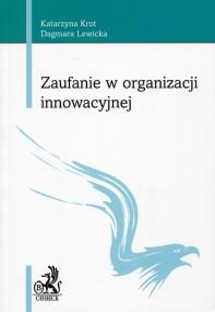 Okładka książki Zaufanie w organizacji innowacyjnej