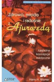 Okładka książki Zdrowo młodo i radośnie z ajurwedą