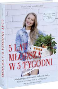 Okładka książki 5 lat młodsza w 5 tygodni