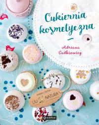 Okładka książki Cukiernia kosmetyczna